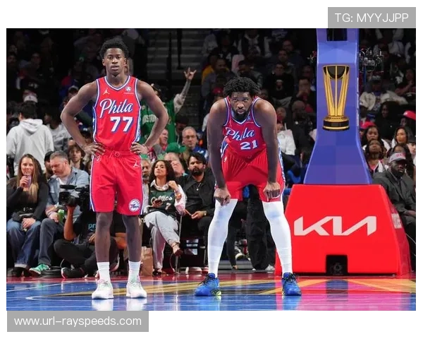 恩比德半场18分统治内线,76人主场气势如虹 恩比德半场18分统治内线,76人主场气势如虹